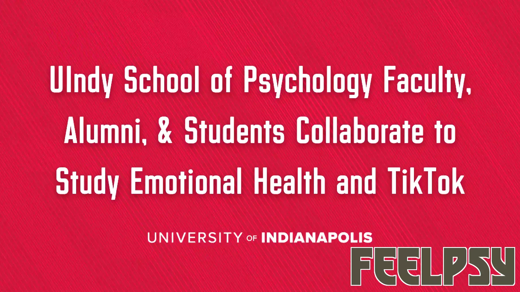 UIndy School of Psychology Faculty, Alumni, and Students Collaborate to Study Emotional Health and TikTok