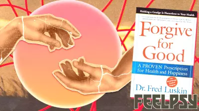 The Essence of Forgiveness According to Fred Luskin